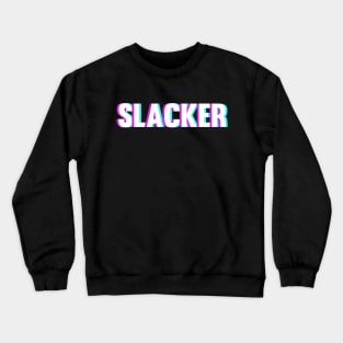 Slacker Blurry Unfocused Style Crewneck Sweatshirt